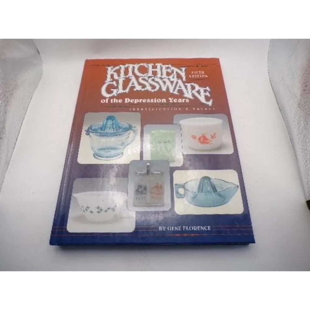 Kitchen Glassware of the Depression Years 5th Edition Gene Florence 1995 Hardcov